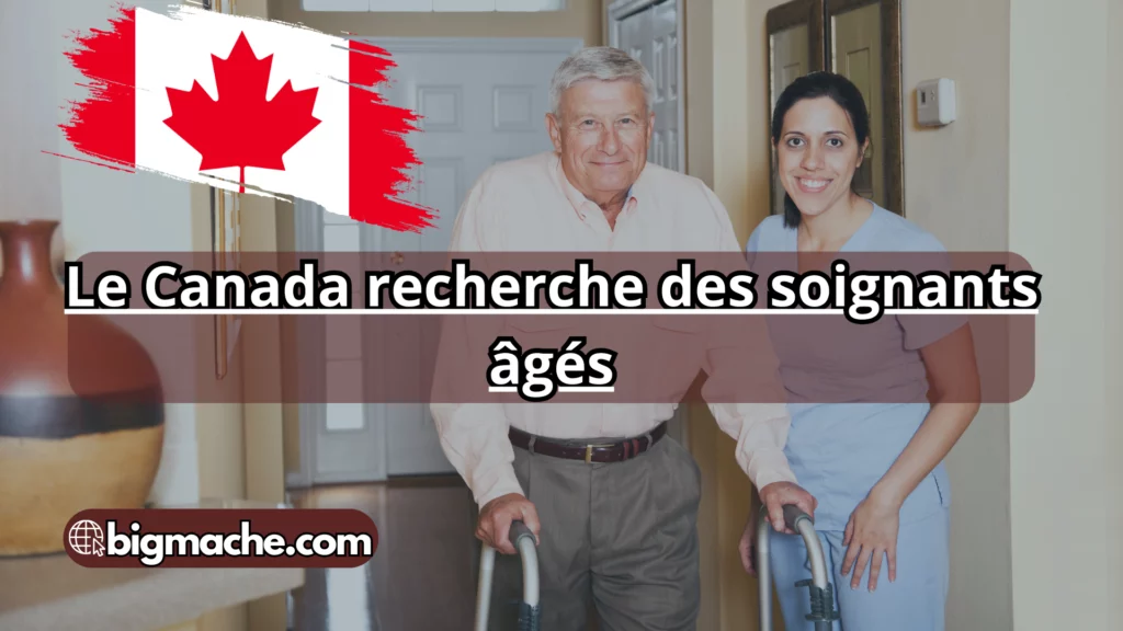 Le Canada recherche des soignants âgés