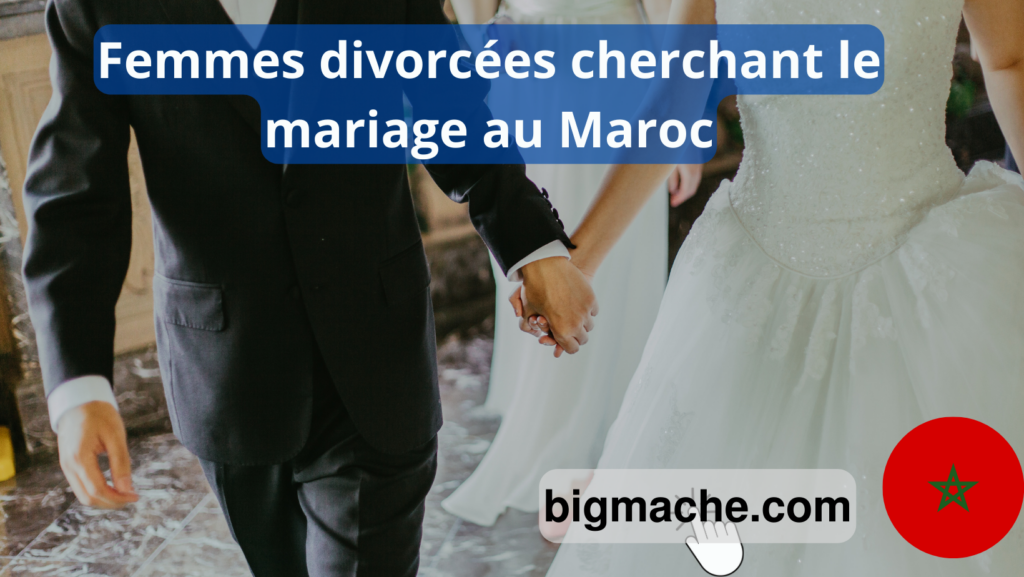 Femmes divorcées cherchant le mariage au Maroc