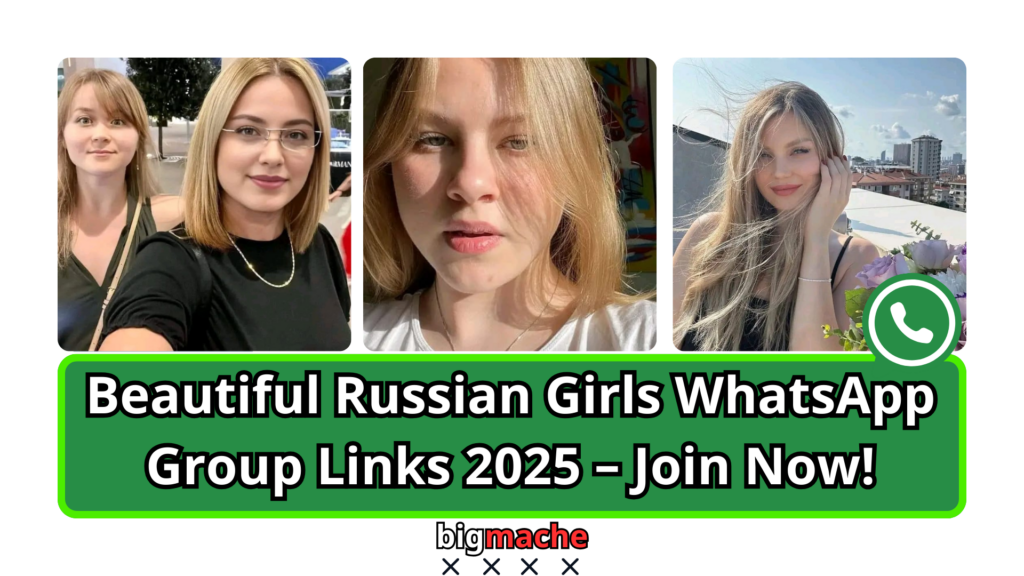 Beautiful Russian Girls WhatsApp Group Links